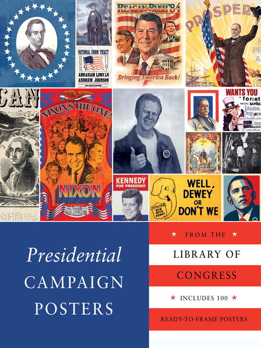 Title details for Presidential Campaign Posters by The Library Of Congress - Available